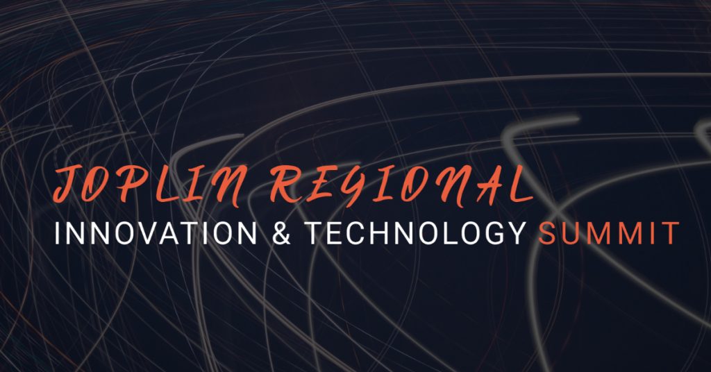 JOPLIN AREA CHAMBER OF COMMERCE ANNOUNCES SPEAKERS FOR REGIONAL INNOVATION & TECHNOLOGY SUMMIT