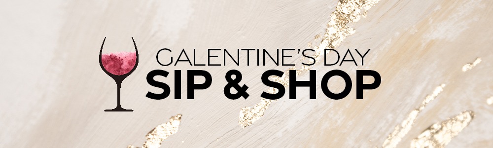 Freeman Auxiliary Presents Galentine’s Day Sip & Shop