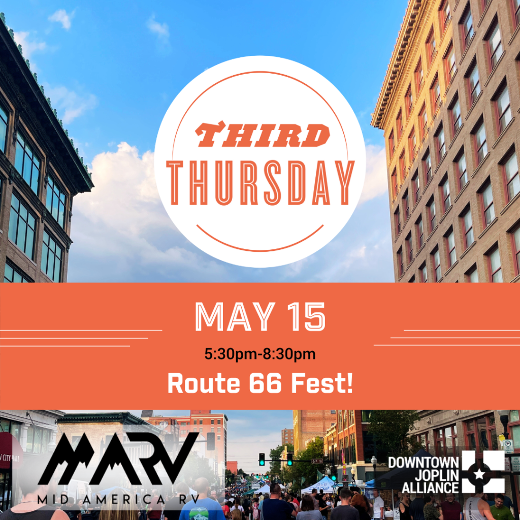 DOWNTOWN JOPLIN ALLIANCE TO HOST MAY'S THIRD THURSDAYEVENT, "ROUTE 66 FEST"