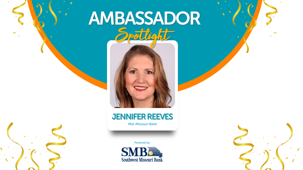 Ambassador Spotlight: Jennifer Reeves, Mid-Missouri Bank
