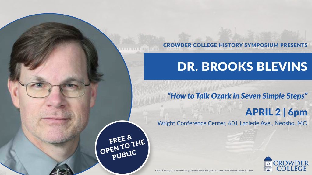 Crowder College's History Symposium Presents 'How to Talk Ozark in Seven Simples Steps' by Dr. Brooks Blevins on April 2
