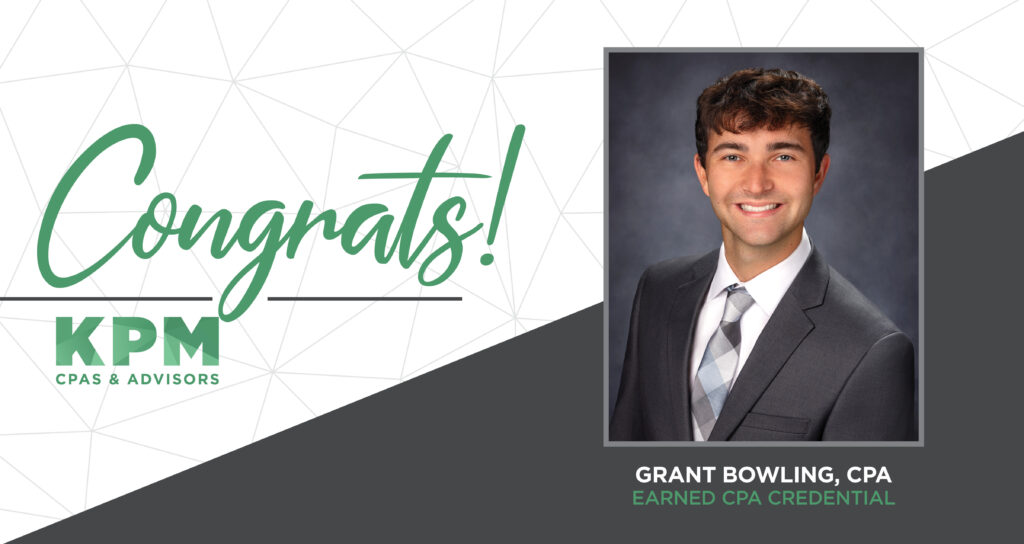 KPM CPAs & Advisors Congratulates Grant Bowling on Earning CPA License