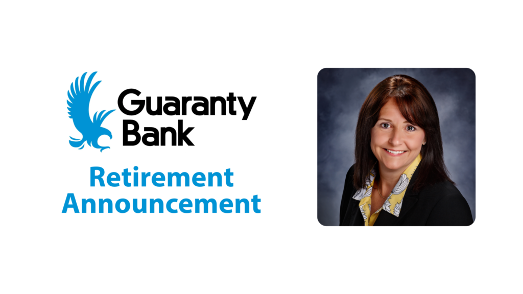 Guaranty Bank Announces Retirement of Whitney Morrow EVP, Director of Treasury Management