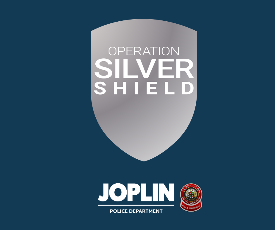 Joplin Police Department Announces Operation Silver Shield