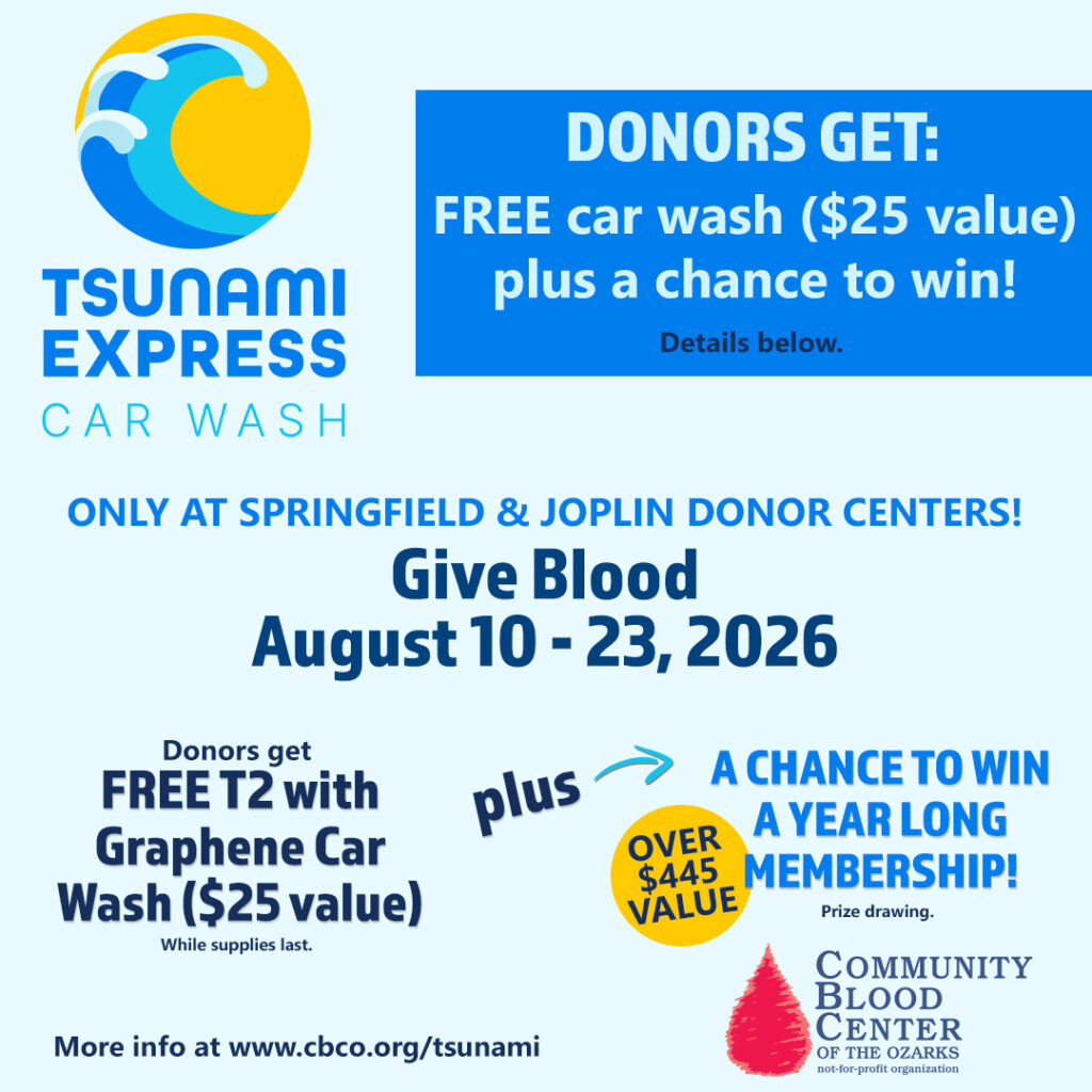 Give Blood. Save Lives. Drive Away Rewarded: Community Blood Center of the Ozarks and Tsunami Express Car Wash Launch Special August Donor Promotion